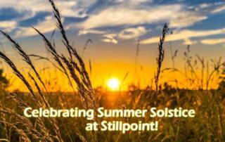 Celebrating Summer Solstice at Stillpoint