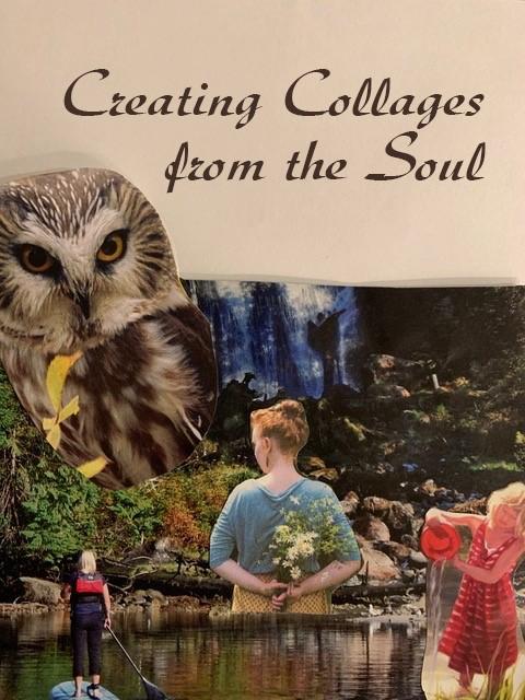 Creating Collages from the Soul