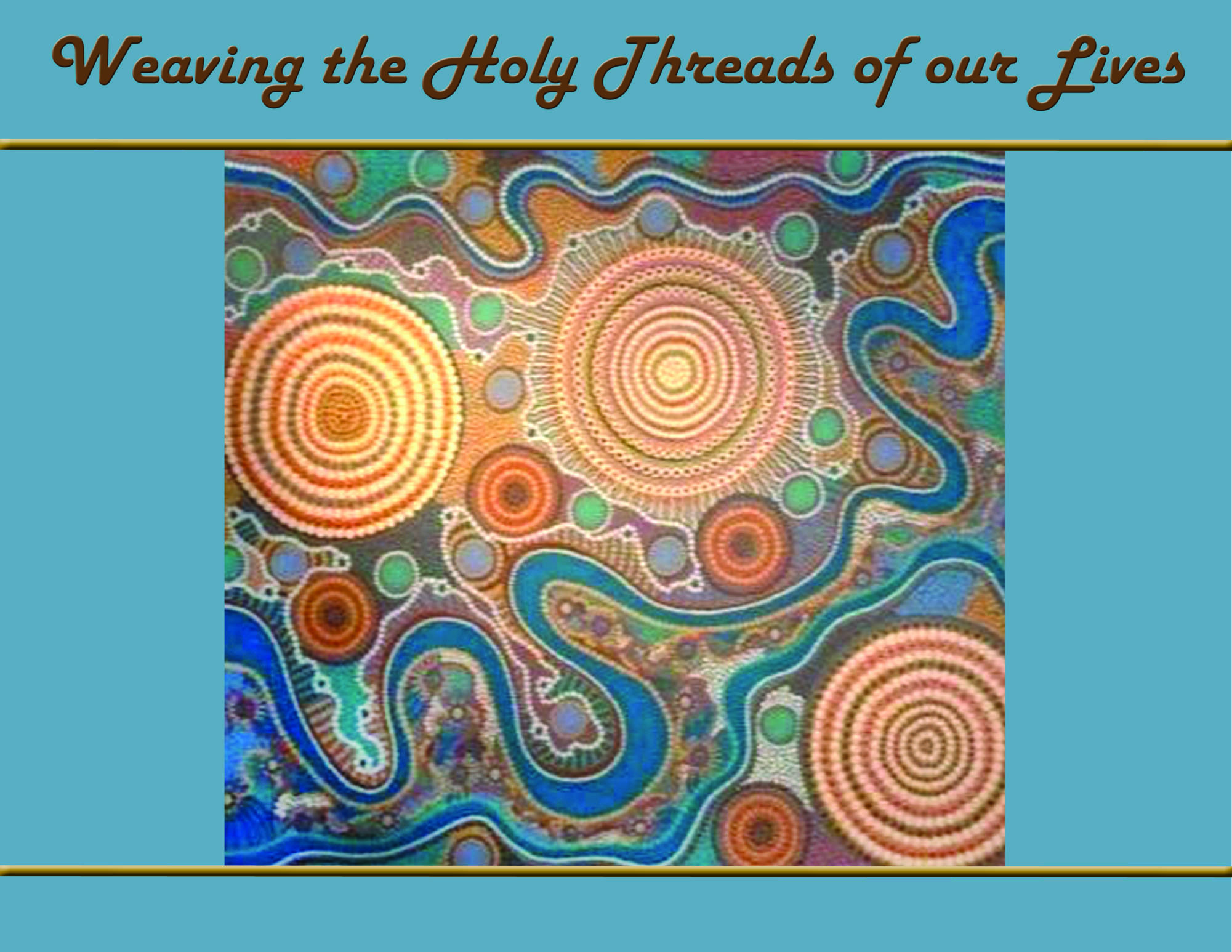 Weaving the Holy Threads of our Lives Registration
